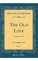 The Old Line, Vol. 9: October, 1939 (Classic Reprint)