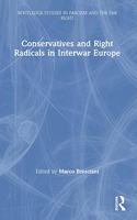 Conservatives and Right Radicals in Interwar Europe