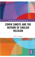 Edwin Sandys and the Reform of English Religion