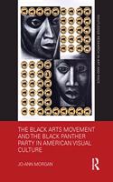 Black Arts Movement and the Black Panther Party in American Visual Culture