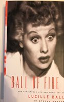 Ball of Fire: The Tumultuous Life and Comic Art of Lucille Ball