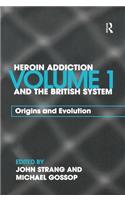 Heroin Addiction and The British System