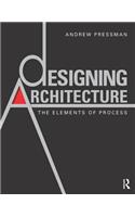 Designing Architecture: The Elements of Process