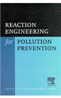 Reaction Engineering for Pollution Prevention