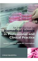 Introduction to Biomedical Science in Professional and Clinical Practice