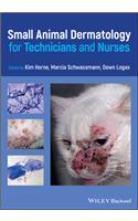 Small Animal Dermatology for Technicians and Nurses