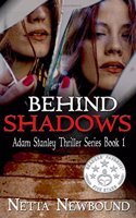 Behind Shadows: The Adam Stanley Thriller Series - Book 1