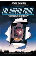 The Omega Point: The Search for the Missing Mass and the Ultimate Fate of the Universe: The Search for the Missing Mass and the Ultimate Fate of the Universe