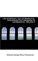 Life of William, Earl of Shelburne, Afterwards First Marquess of Landsdowne, Volume II