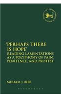 Perhaps there is Hope'