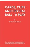 Cards, Cups and Crystal Ball