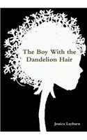 Boy With the Dandelion Hair