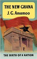 New Ghana: The Birth of a Nation