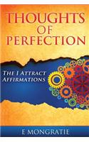 Thoughts of Perfection: The I Attract Affirmations