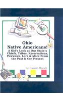 Ohio Native Americans: A Kid's Look at Our State's Chiefs, Tribes, Reservations, Powwows, Lore, and More from the Past and the Present(Native American Heritage)