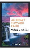 Essay Toward Faith