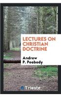 Lectures on Christian Doctrine