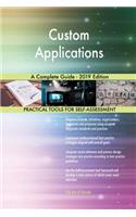 Custom Applications A Complete Guide - 2019 Edition