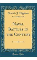 Naval Battles in the Century (Classic Reprint)
