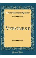 Veronese (Classic Reprint)