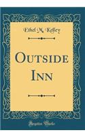 Outside Inn (Classic Reprint)