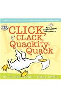 Click, Clack, Quackity-quack