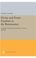 Divine and Poetic Freedom in the Renaissance