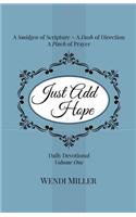 Just Add Hope: Daily Devotional, Volume 1