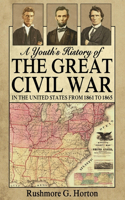 Youth's History of the Great Civil War in the United States From 1861 to 1865