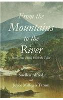 From the Mountains to the River