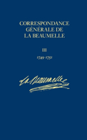 Correspondance Generale de la Beaumelle: 1749-1751 V.3