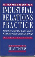 A Handbook of Industrial Relations Practice
