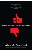 10 Issues That Divide Christians