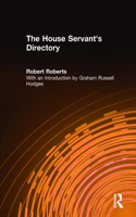 The House Servant's Directory: Or a Monitor for Private Familes: Comprising Hints on the Arrangement and Performance of Servants' Work(English)