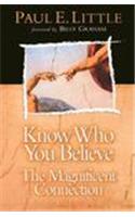 Know Who You Believe: The Magnificent Connection(Know What/Why)