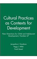Cultural Practices as Contexts for Development