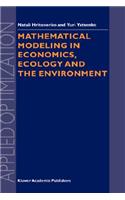 Mathematical Modeling in Economics, Ecology and the Environment