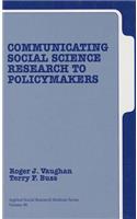 Communicating Social Science Research to Policy Makers