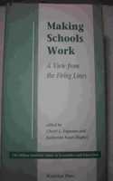 Making Schools Work: A View from the Firing Lines