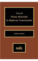 Use of Waste Materials Used in Highway Construction