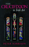 The Crucifixion in Irish Art