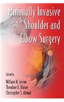 Minimally Invasive Shoulder and Elbow Surgery