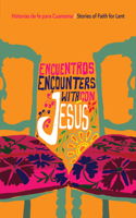 Encuentros Con Jesús / Encounters with Jesus