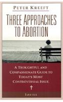 Three Approaches to Abortion