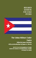 The Cuban Military under Castro