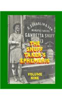 Snuff Taker's Ephemeris Volume Nine