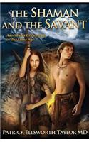 The Shaman and the Savant