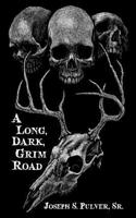 Long, Dark, Grim Road