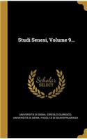 Studi Senesi, Volume 9...