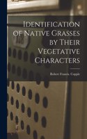 Identification of Native Grasses by Their Vegetative Characters